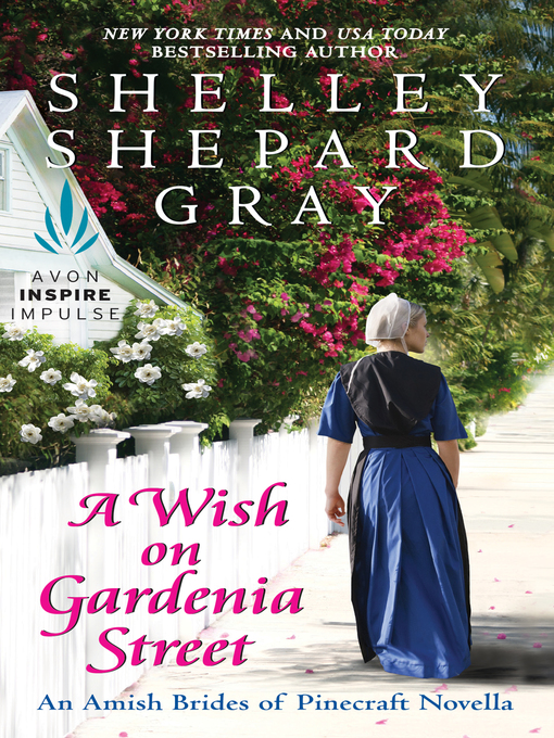 Title details for A Wish on Gardenia Street by Shelley Shepard Gray - Wait list